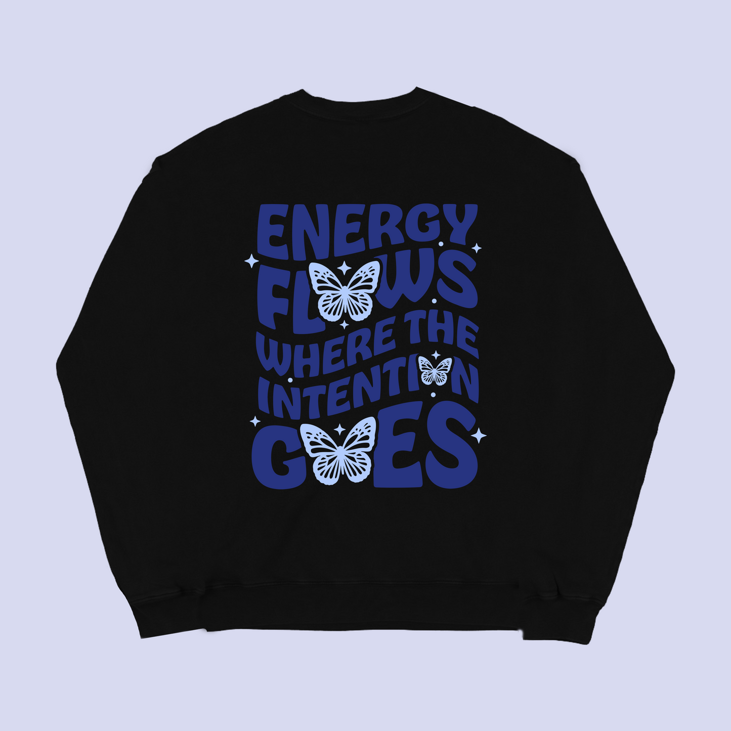 ENERGY FLOWS WHERE THE INTENTION GOES CREW